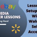 Setup and Register for Ebay, Wish and Walmart Seller Accounts Stores