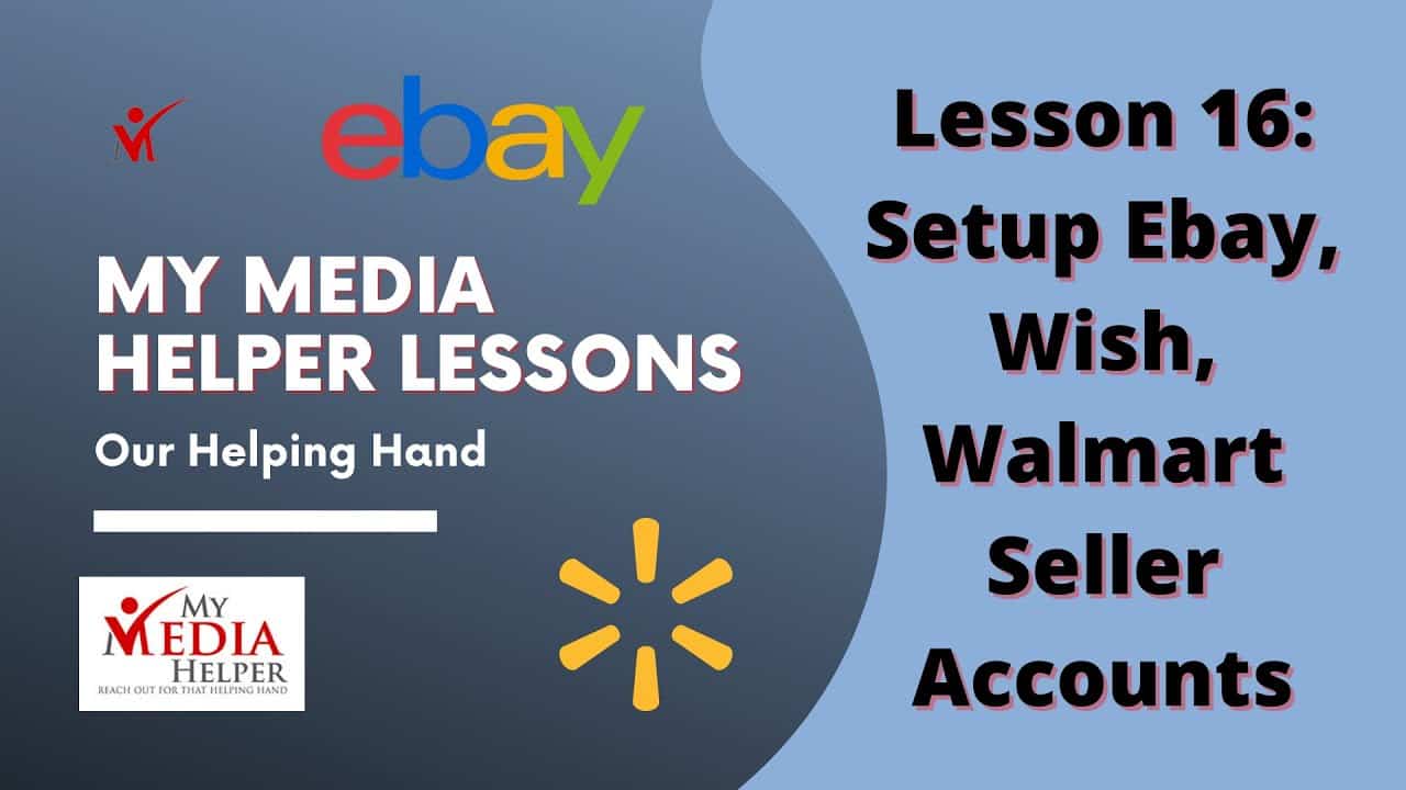 Setup and Register for Ebay, Wish and Walmart Seller Accounts Stores